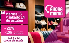 Misiones: Este viernes 13 y el sábado 14 de Octubre estará vigente una nueva edición del Programa Especial Ahora Mamá