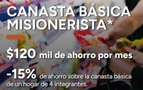 Con los Programas Ahora, las familias misioneras acceden a una canasta básica 120 mil pesos más económica