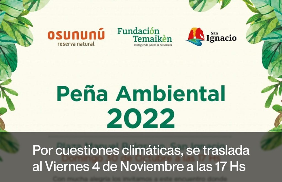 Misiones: Por cuestiones climáticas, se traslada al viernes 4 de Noviembre, la Fundación Temaikèn y el Municipio de San Ignacio invitan a la comunidad a participar de la VIII Peña Ambiental