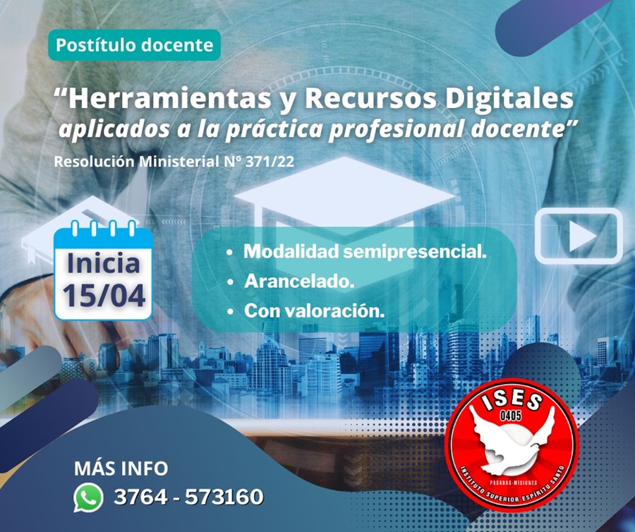 Formación continúa ISES: Postítulo, “Herramientas y Recursos Digitales aplicados a la práctica profesional docente”